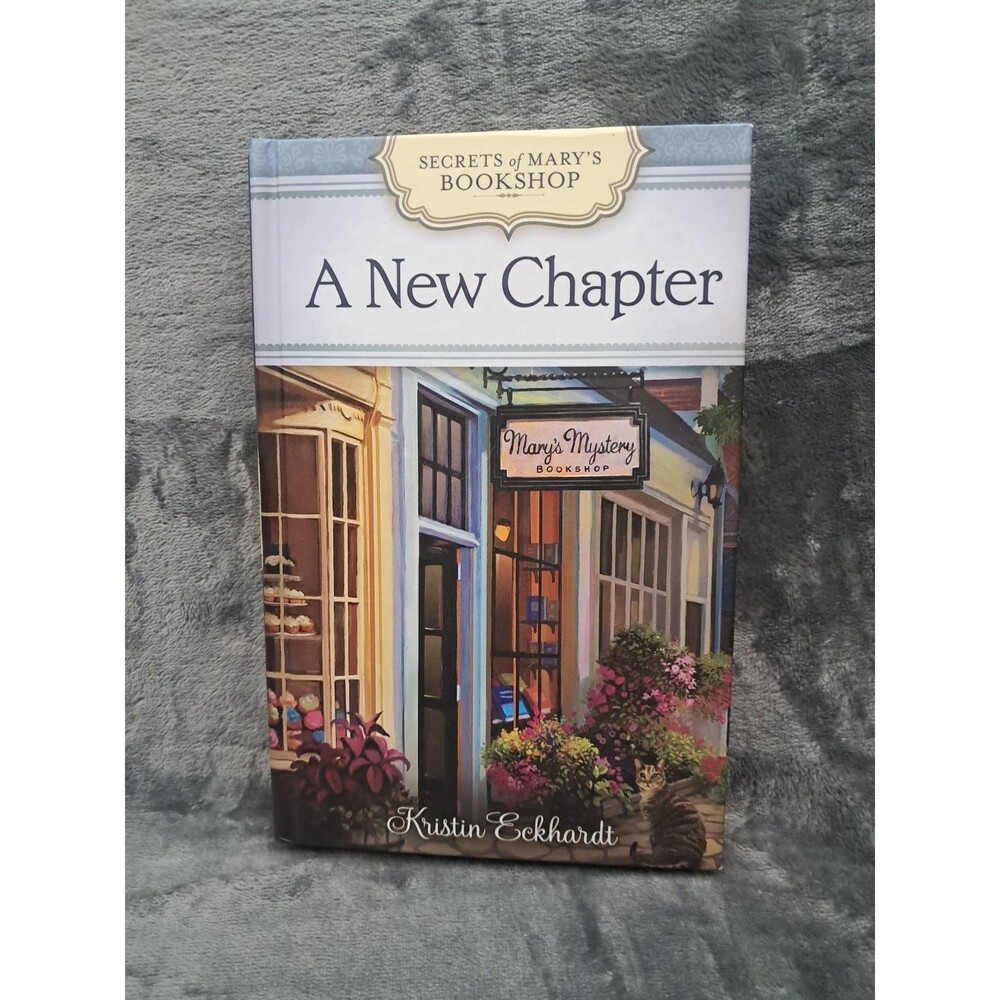 A New Chapter (Secrets of Mary's Bookshop, - Eckhardt, Kristin  HC